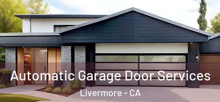  Automatic Garage Door Services Livermore - CA