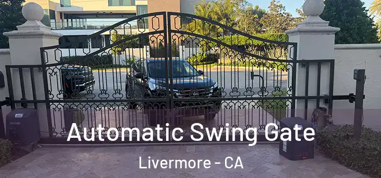 Automatic Swing Gate Livermore - CA