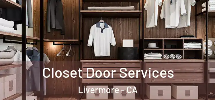 Closet Door Services Livermore - CA