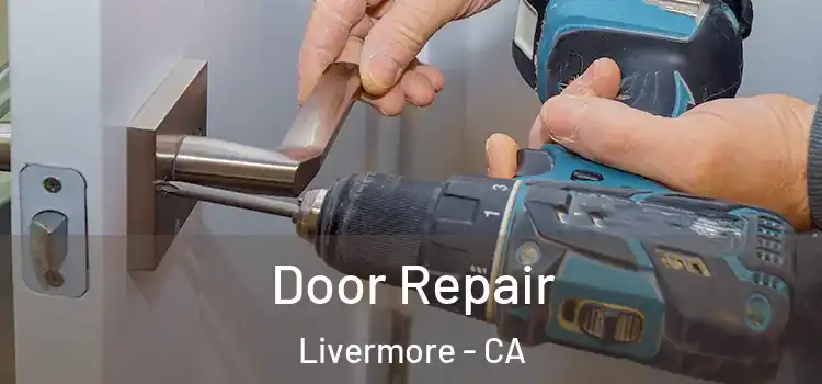Door Repair Livermore - CA