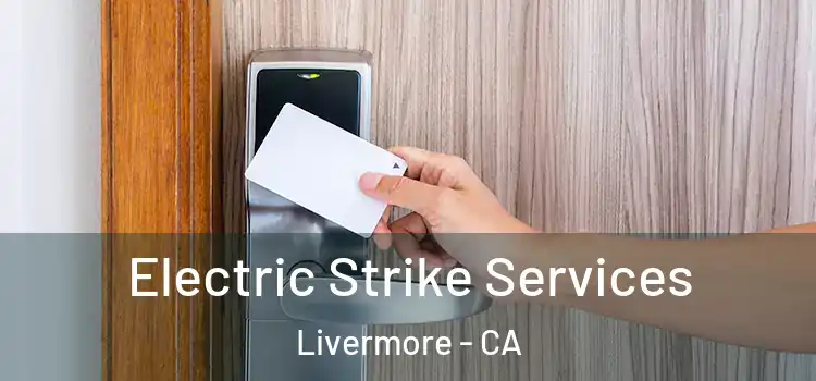 Electric Strike Services Livermore - CA