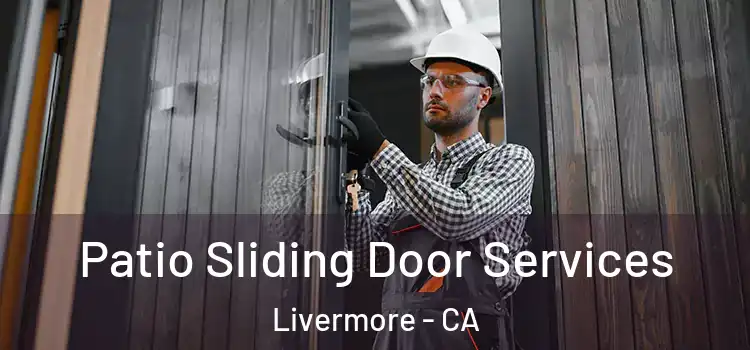 Patio Sliding Door Services Livermore - CA